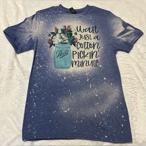 Wait just a cotton pickin minute Tee